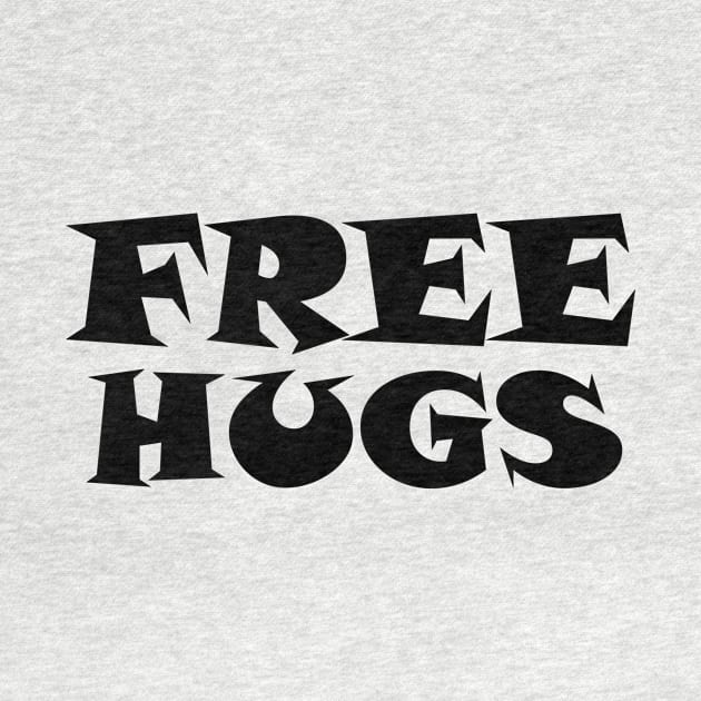 Free Hugs Typography - Minimal - Graphic Design Black Lettering by ColorMeHappy123